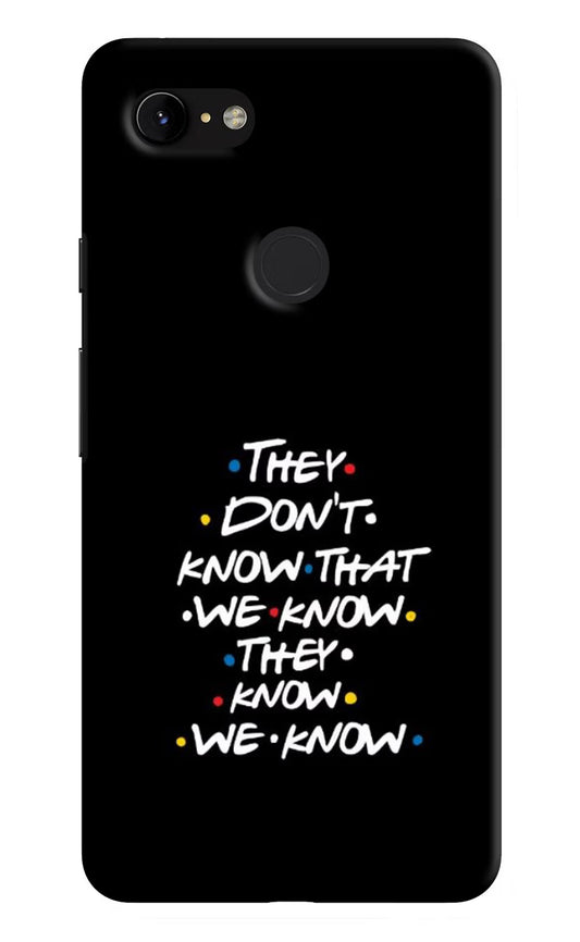 FRIENDS Dialogue Google Pixel 3 XL Hard Case Back Cover by Casekaro