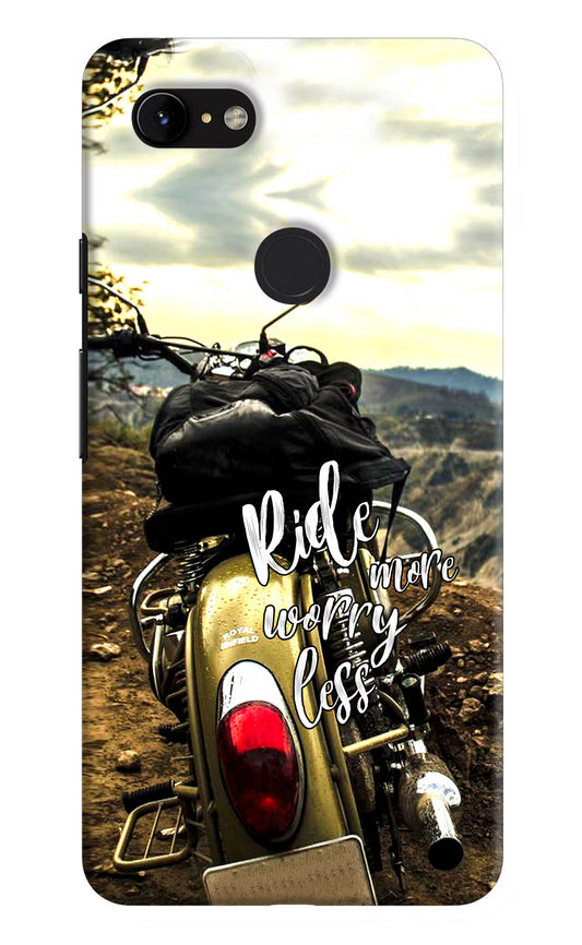 Ride More Worry Less Google Pixel 3 XL Hard Case Back Cover by Casekaro