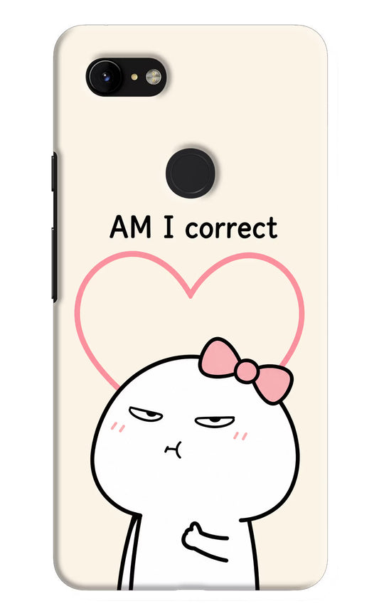 Always Right Google Pixel 3 XL Hard Case Back Cover by Casekaro