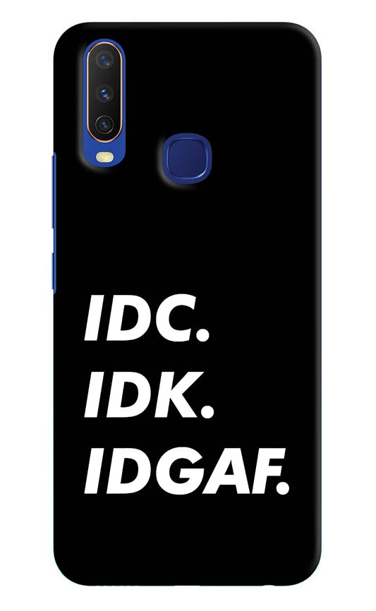 Idc Idk Idgaf Vivo Y11/Y12/U10 Hard Case Back Cover by Casekaro