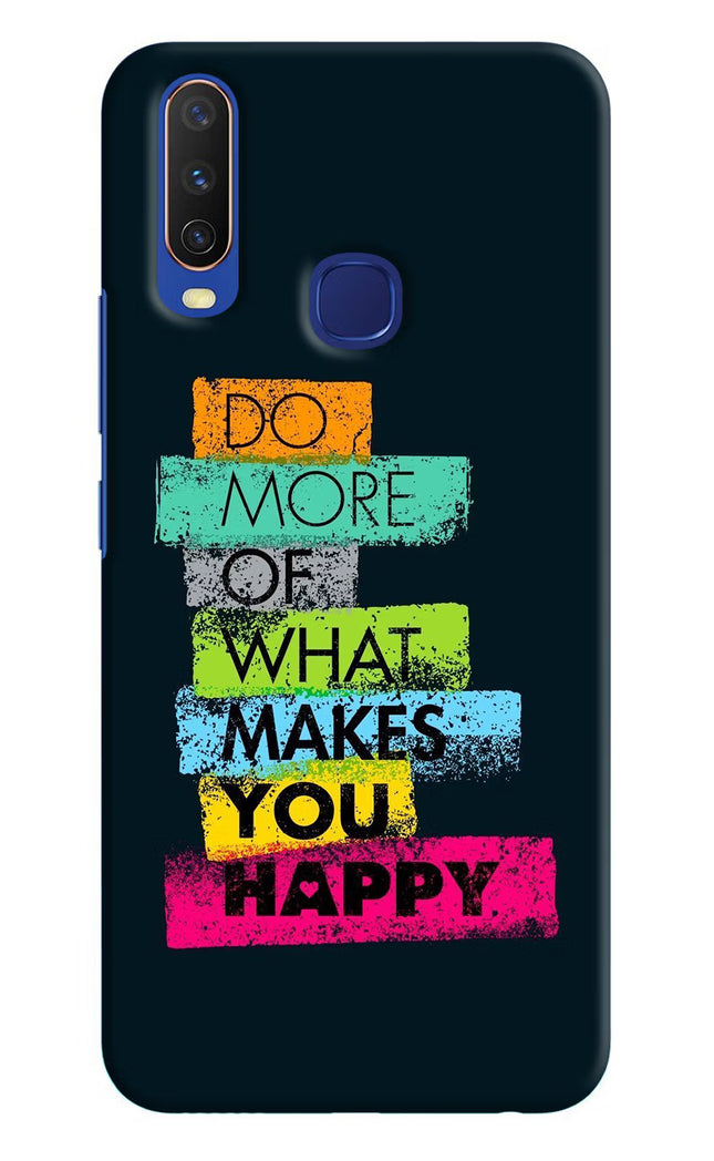 Do More Of What Makes You Happy Vivo Y11/Y12/U10 Hard Case Back Cover by Casekaro