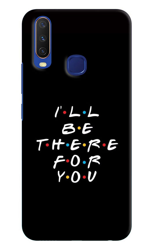 I'll Be There For You Vivo Y11/Y12/U10 Hard Case Back Cover by Casekaro
