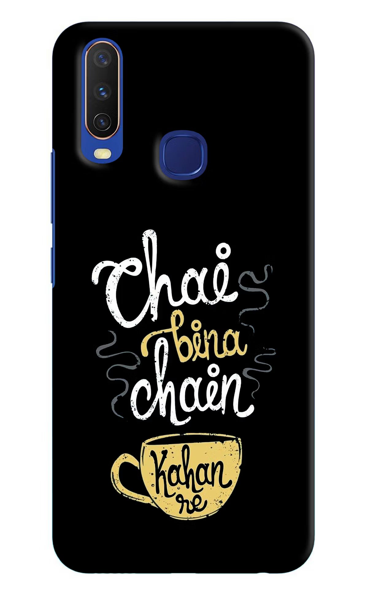 Chai Bina Chain Kaha Re Vivo Y11/Y12/U10 Hard Case Back Cover by Casekaro