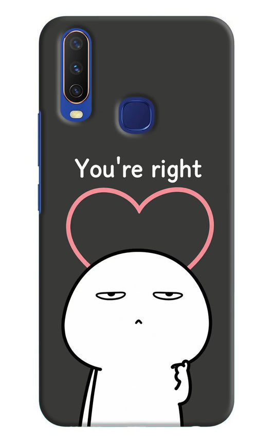 You're Right Vivo Y11/Y12/U10 Hard Case Back Cover by Casekaro