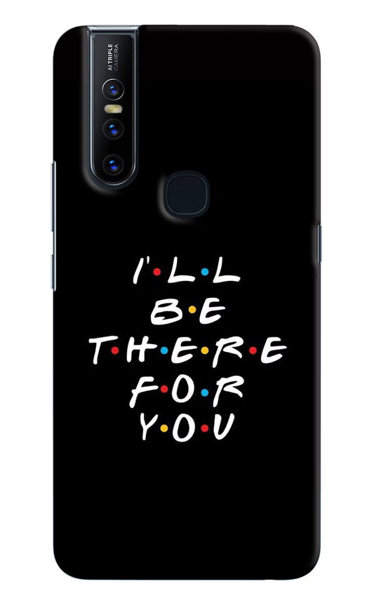 I'll Be There For You Vivo V15 Hard Case Back Cover by Casekaro