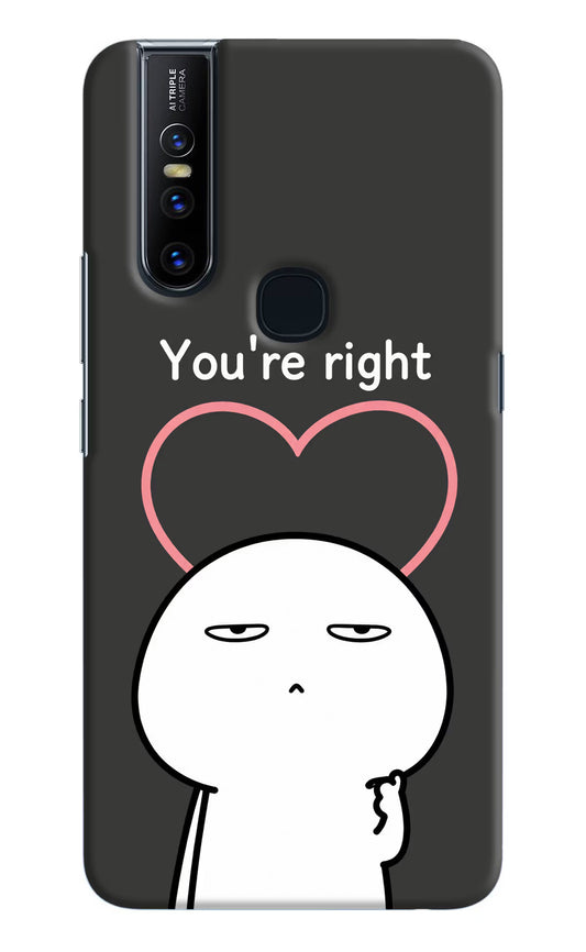 You're Right Vivo V15 Hard Case Back Cover by Casekaro