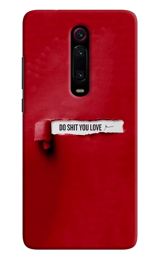 Do Shit You Love Redmi K20 Pro Hard Case Back Cover by Casekaro