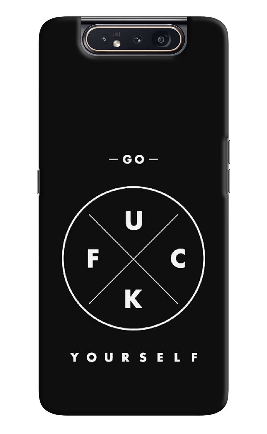 Go Fuck Yourself Samsung A80 Back Cover, Hard case