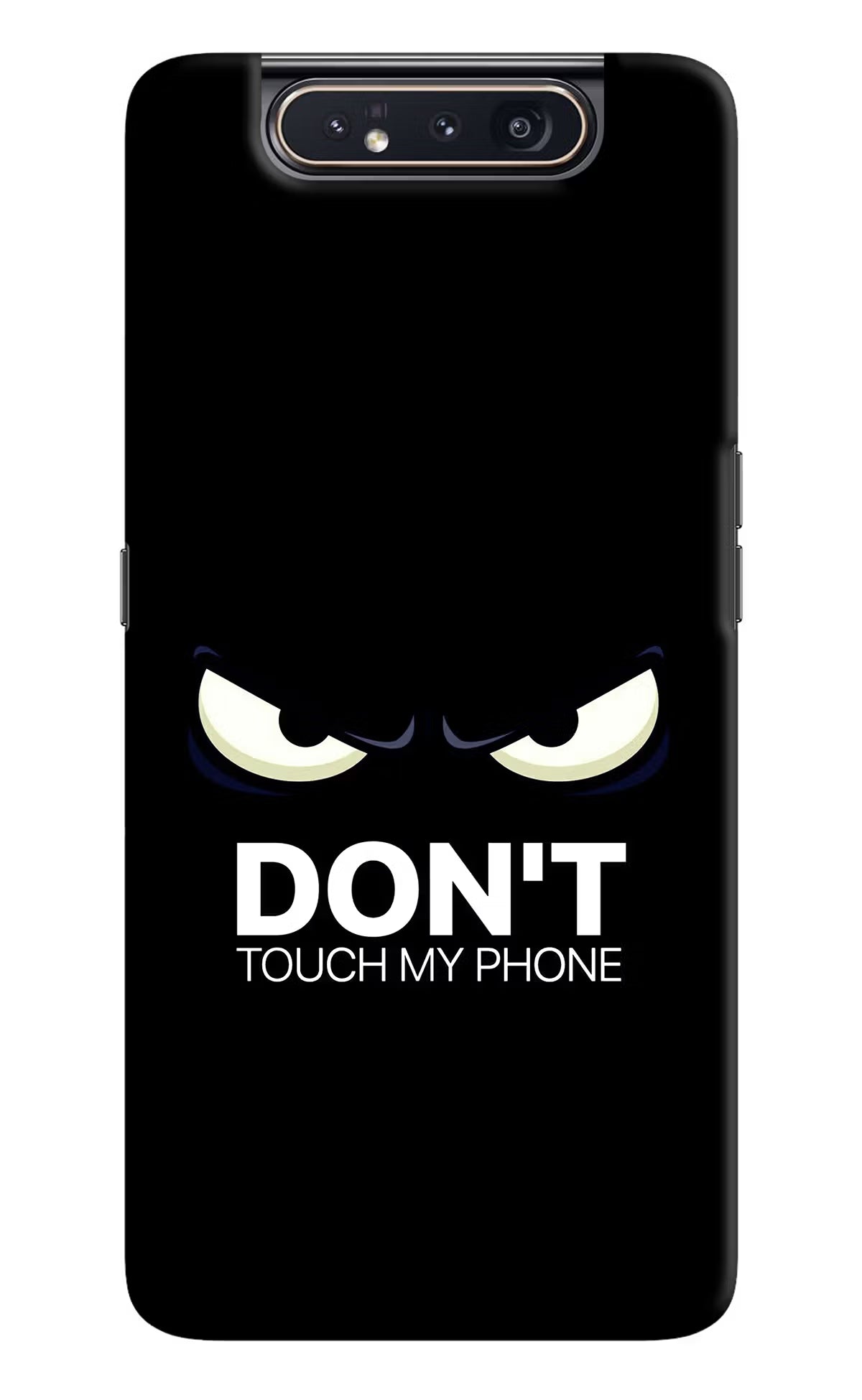 Don'T Touch My Phone Samsung A80 Hard Case Back Cover by Casekaro