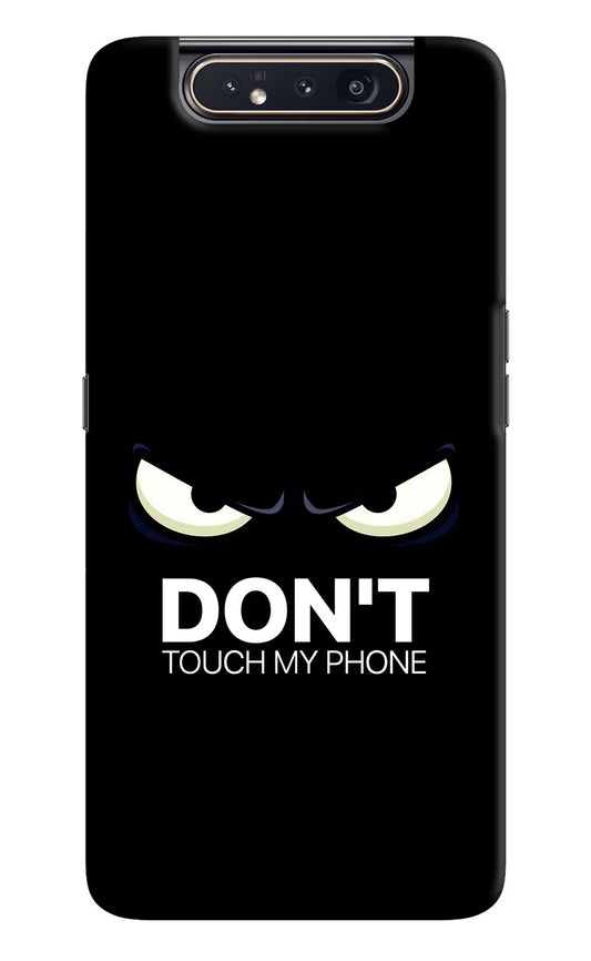 Don'T Touch My Phone Samsung A80 Hard Case Back Cover by Casekaro