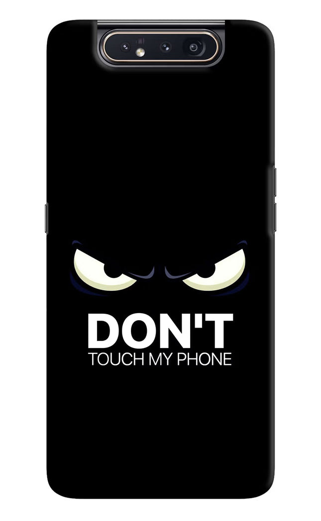 Don'T Touch My Phone Samsung A80 Hard Case Back Cover by Casekaro