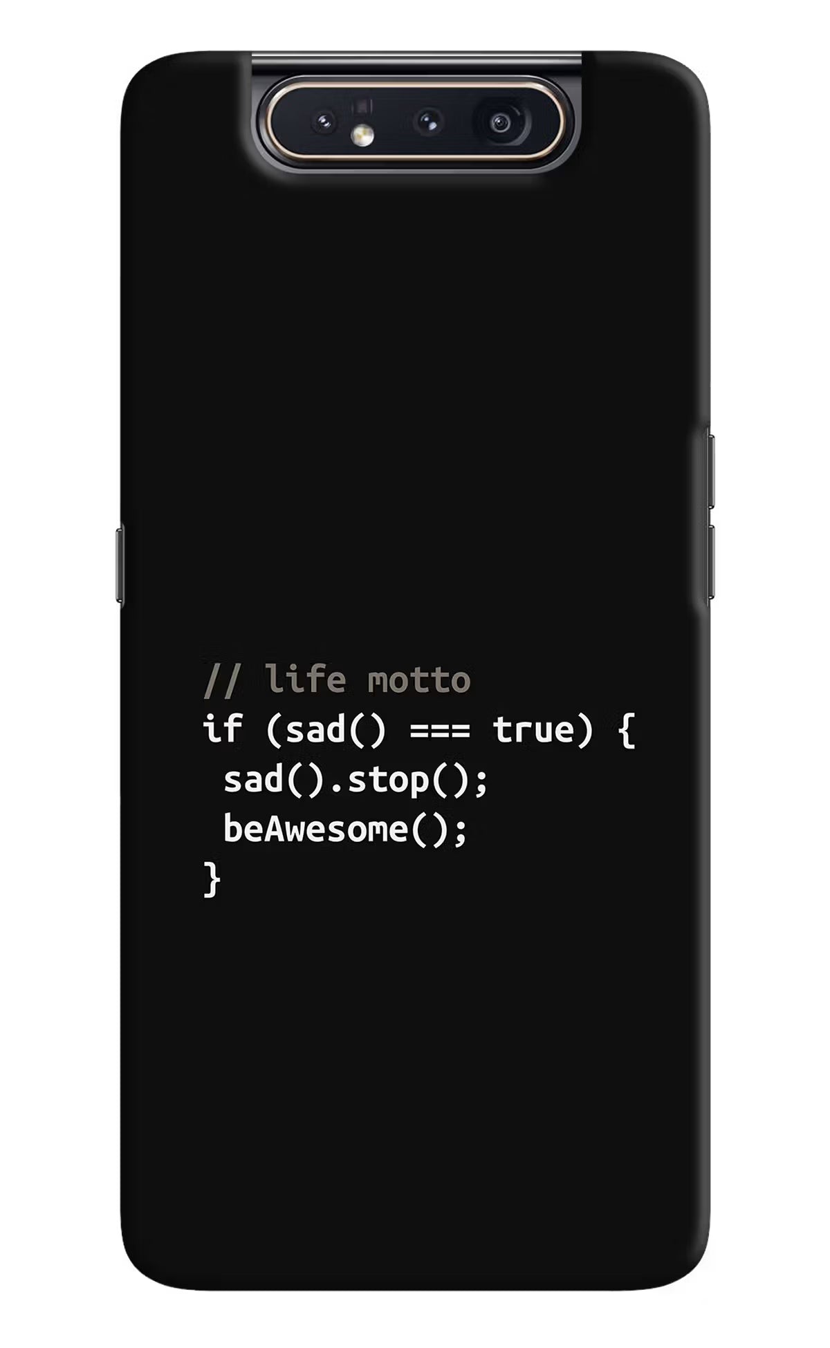 Life Motto Code Samsung A80 Hard Case Back Cover by Casekaro