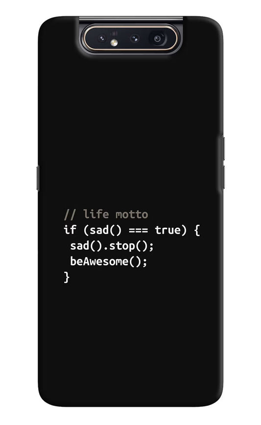 Life Motto Code Samsung A80 Hard Case Back Cover by Casekaro