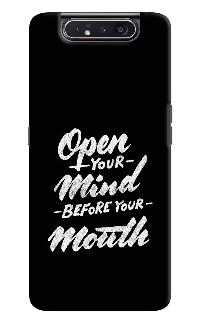 Open Your Mind Before Your Mouth Samsung A80 Hard Case Back Cover by Casekaro