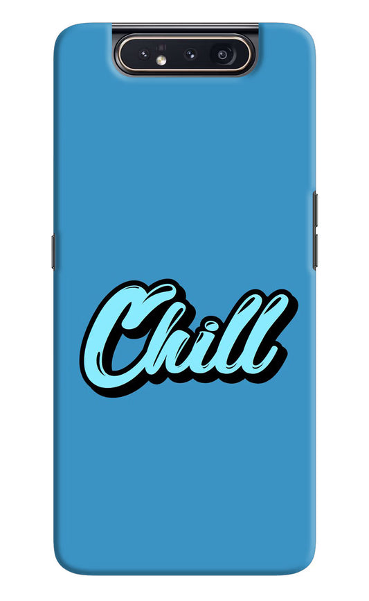 Chill Samsung A80 Hard Case Back Cover by Casekaro