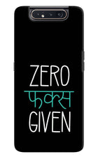 Zero Fucks Given Samsung A80 Hard Case Back Cover by Casekaro