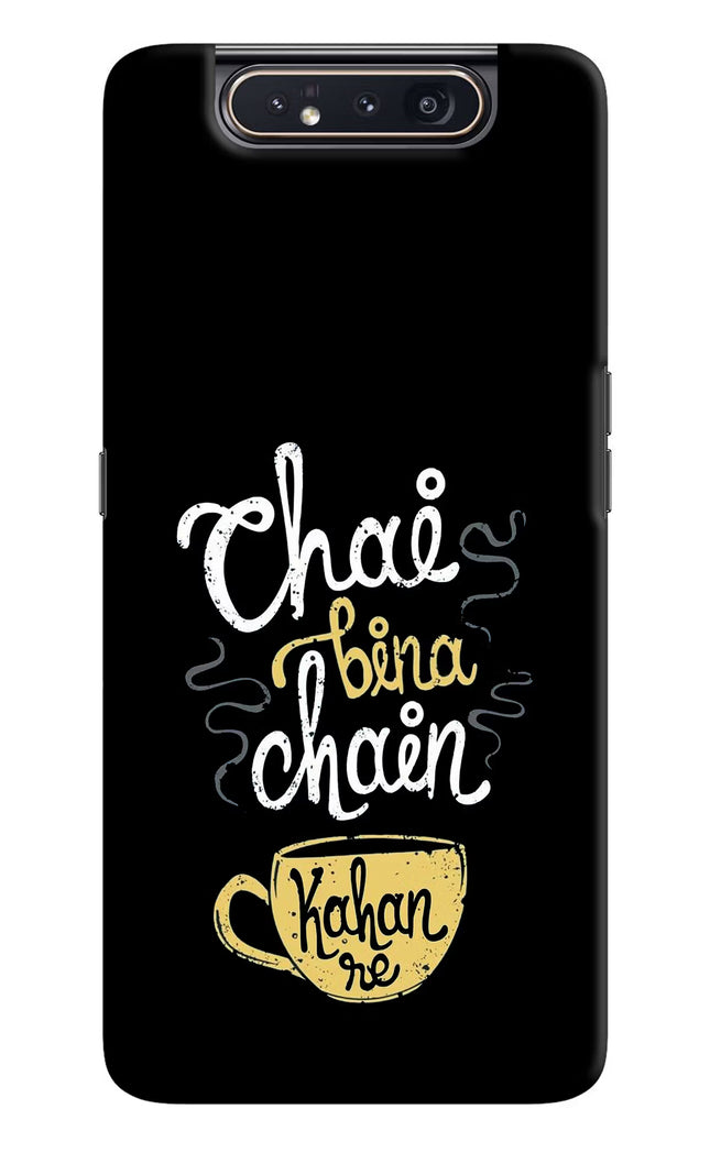 Chai Bina Chain Kaha Re Samsung A80 Hard Case Back Cover by Casekaro