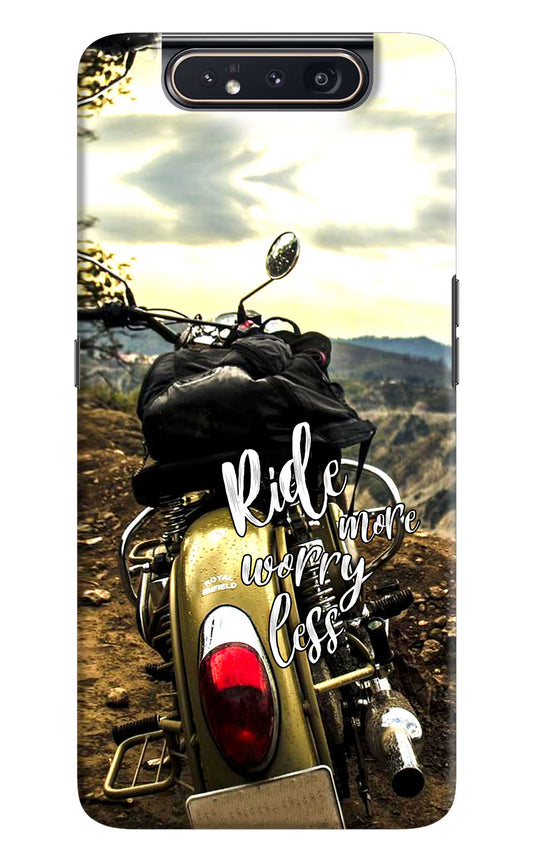 Ride More Worry Less Samsung A80 Hard Case Back Cover by Casekaro