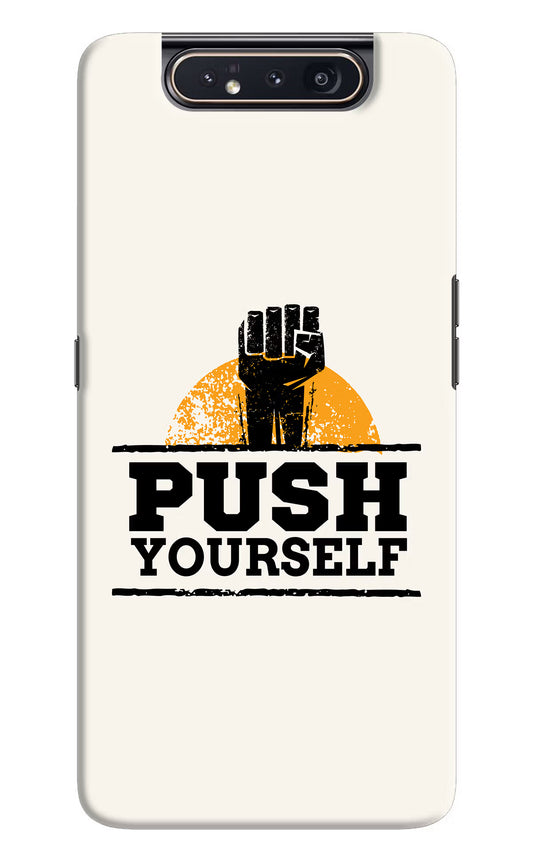 Push Yourself Samsung A80 Hard Case Back Cover by Casekaro