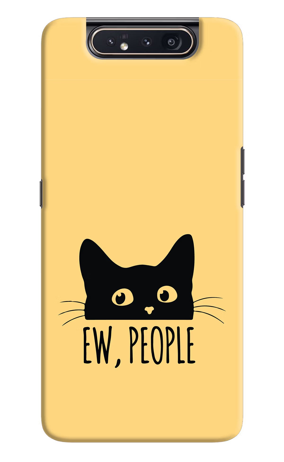 Ew People Catitude Samsung A80 Hard Case Back Cover by Casekaro