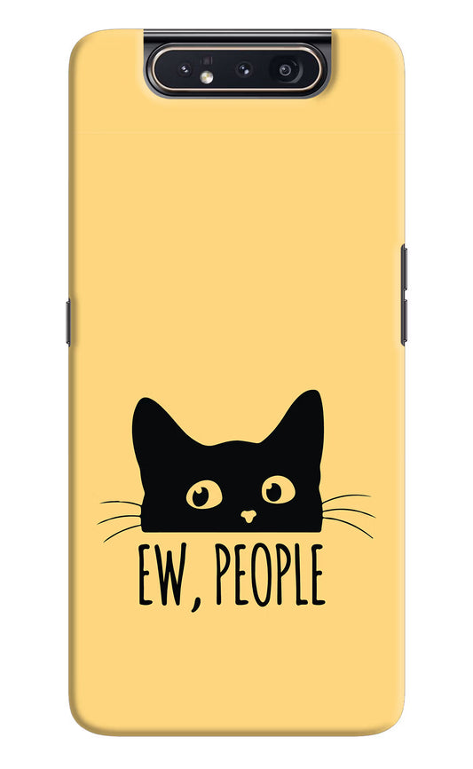 Ew People Catitude Samsung A80 Hard Case Back Cover by Casekaro