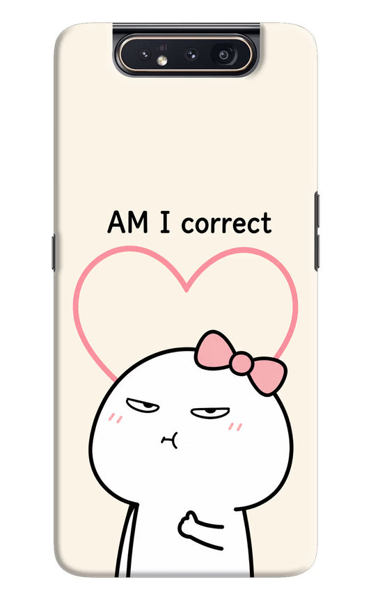 Always Right Samsung A80 Hard Case Back Cover by Casekaro