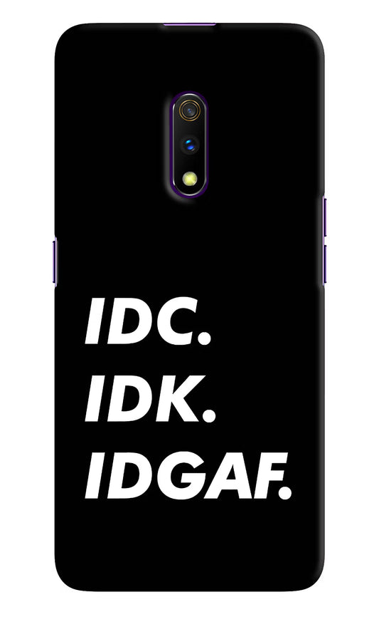 Idc Idk Idgaf Realme X Hard Case Back Cover by Casekaro