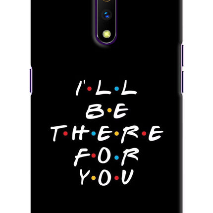 I'll Be There For You Realme X Hard Case Back Cover by Casekaro