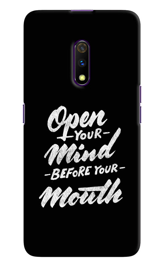 Open Your Mind Before Your Mouth Realme X Hard Case Back Cover by Casekaro