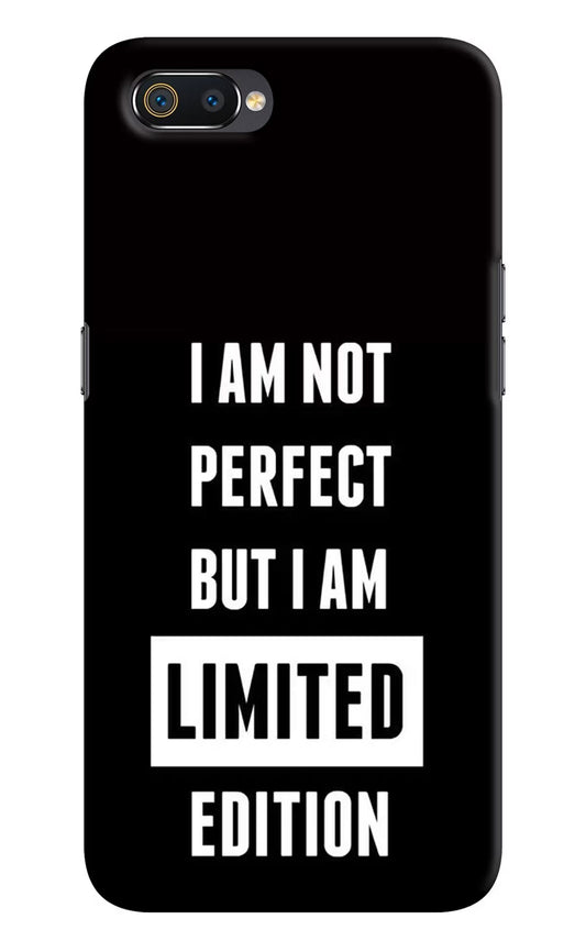 I Am Not Perfect But I Am Limited Edition Realme C2 Hard Case Back Cover by Casekaro