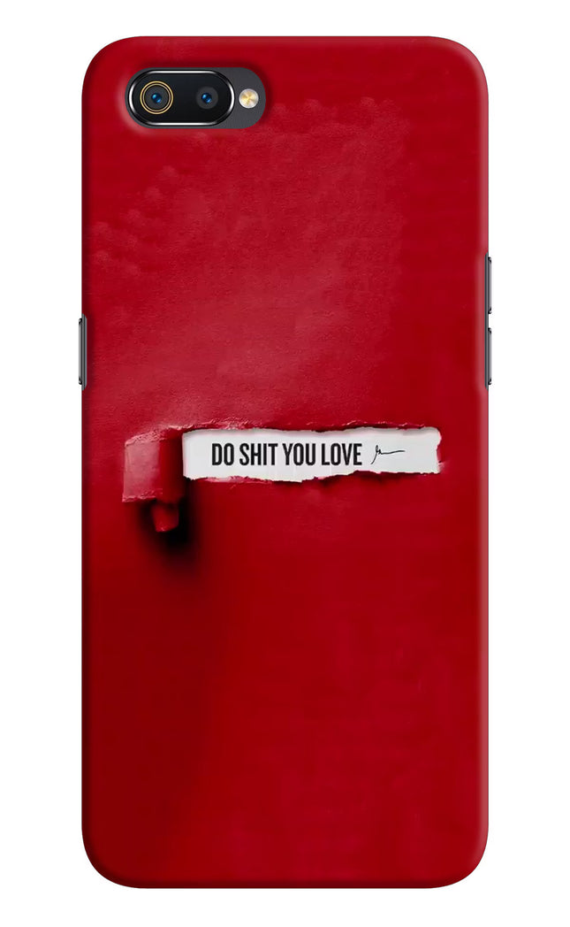 Do Shit You Love Realme C2 Hard Case Back Cover by Casekaro