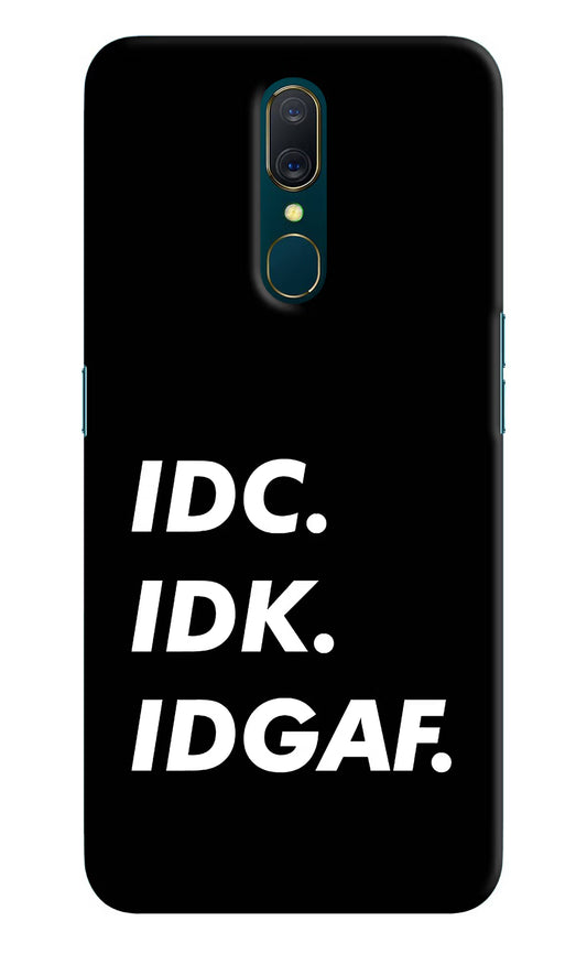 Idc Idk Idgaf Oppo A9 Hard Case Back Cover by Casekaro