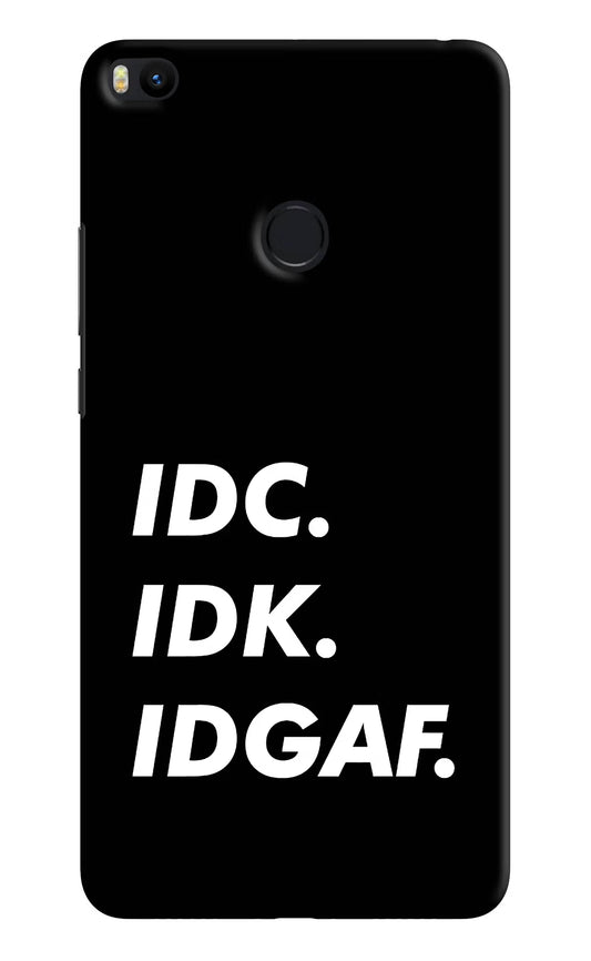 Idc Idk Idgaf Mi Max 2 Hard Case Back Cover by Casekaro