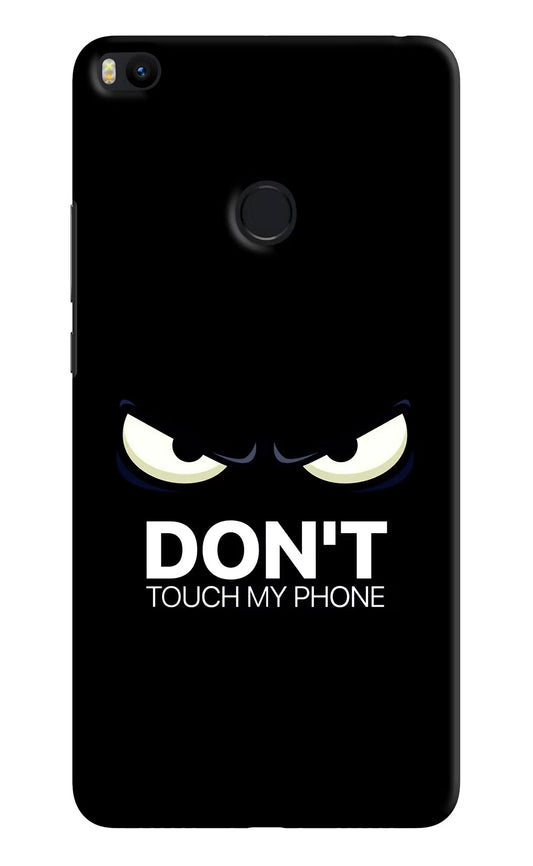 Don'T Touch My Phone Mi Max 2 Hard Case Back Cover by Casekaro