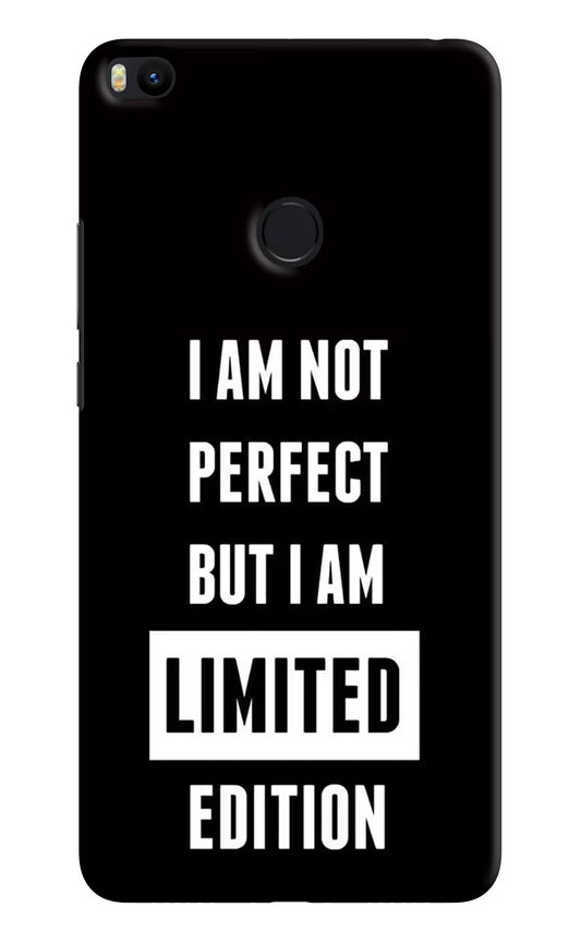 I Am Not Perfect But I Am Limited Edition Mi Max 2 Hard Case Back Cover by Casekaro