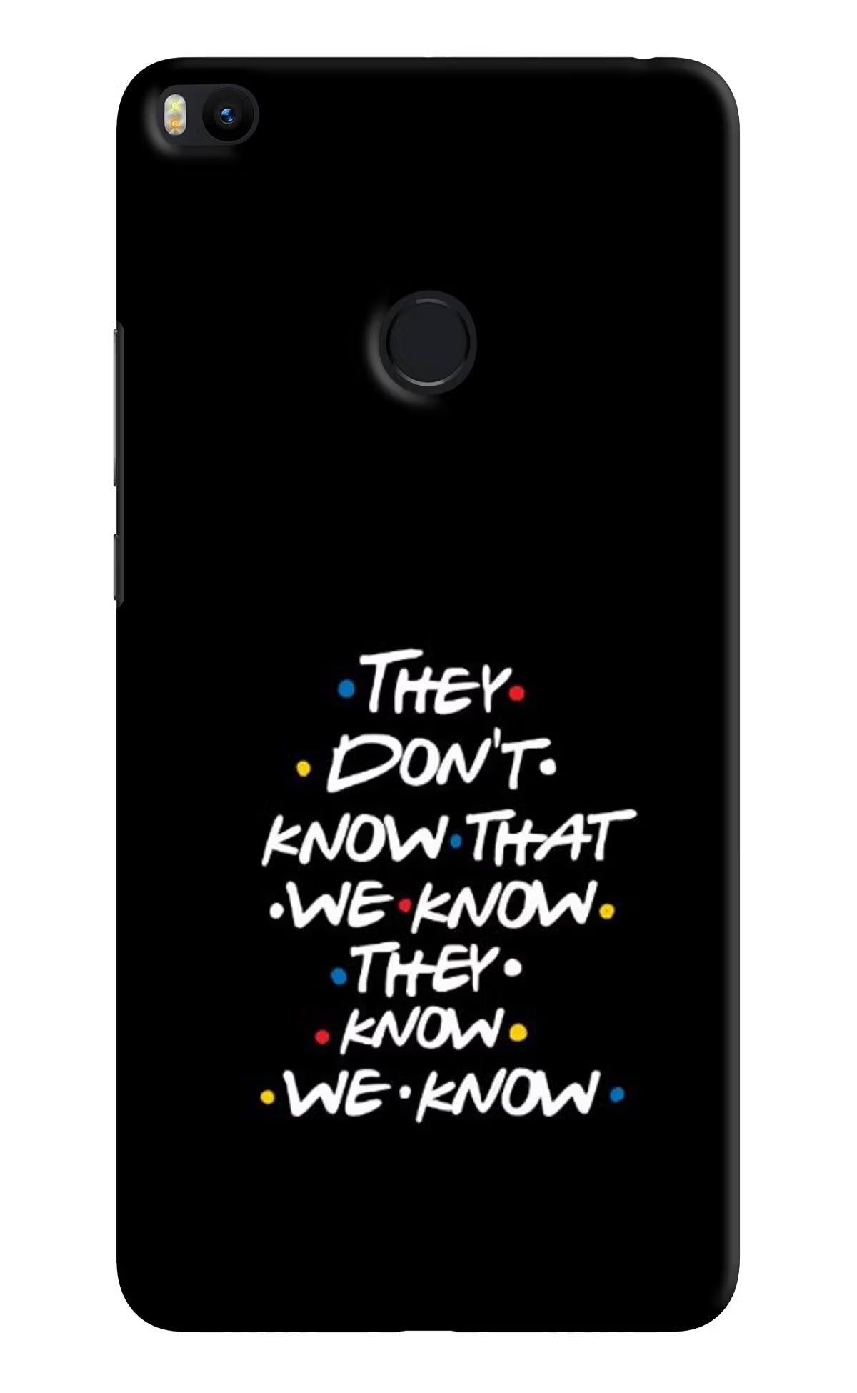FRIENDS Dialogue Mi Max 2 Hard Case Back Cover by Casekaro