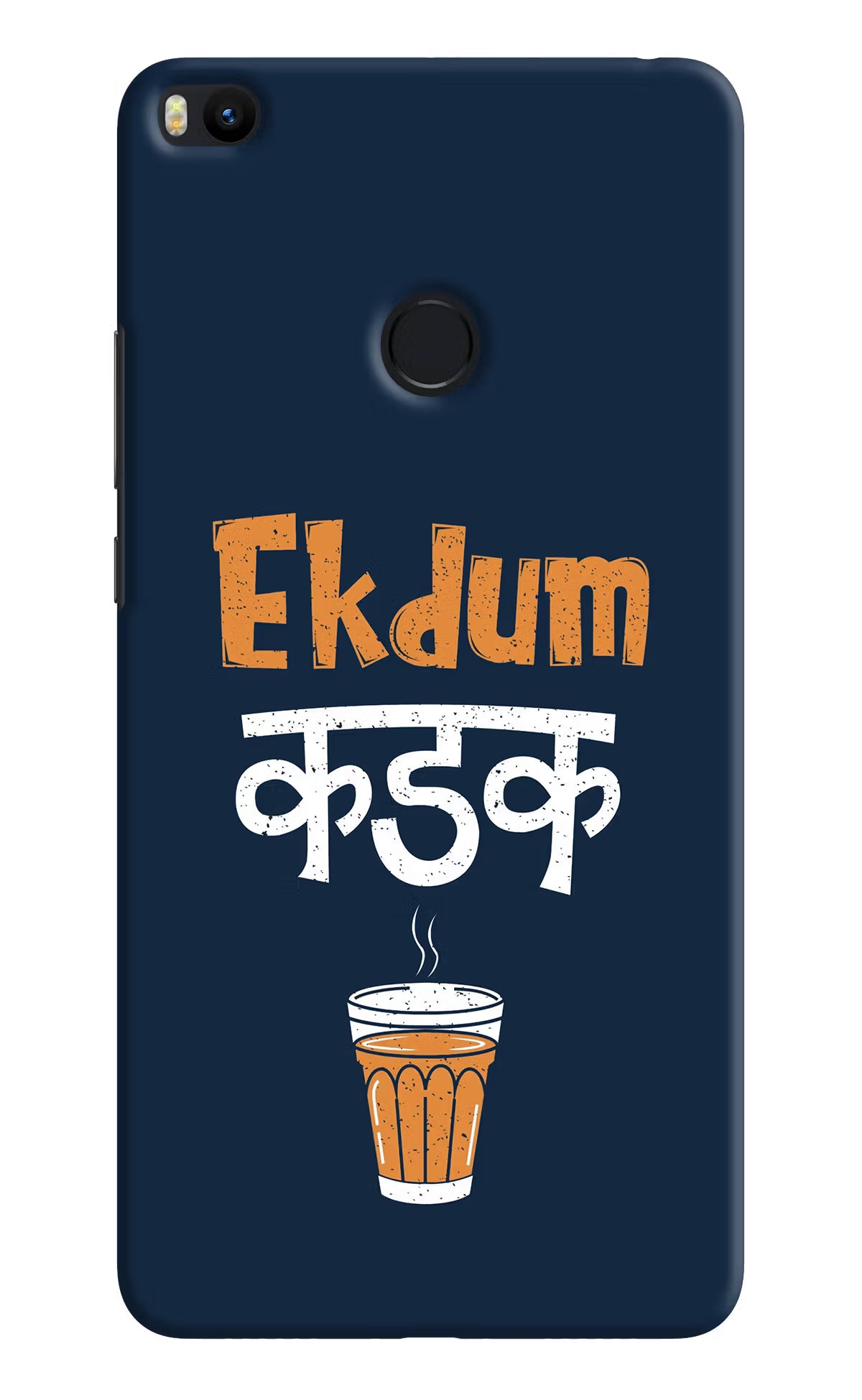 Ekdum Kadak Chai Mi Max 2 Hard Case Back Cover by Casekaro