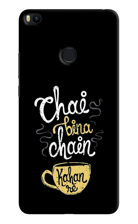 Chai Bina Chain Kaha Re Mi Max 2 Hard Case Back Cover by Casekaro