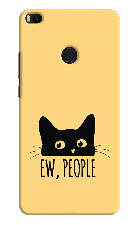 Ew People Catitude Mi Max 2 Hard Case Back Cover by Casekaro