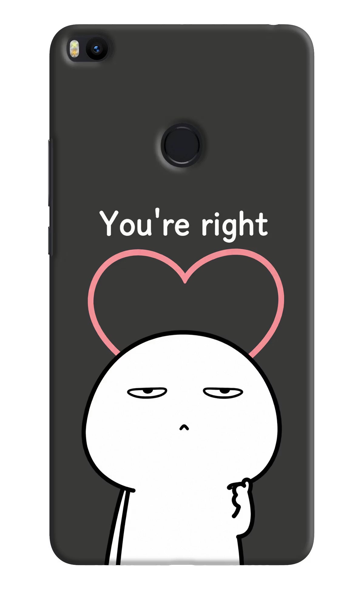 You're Right Mi Max 2 Back Cover