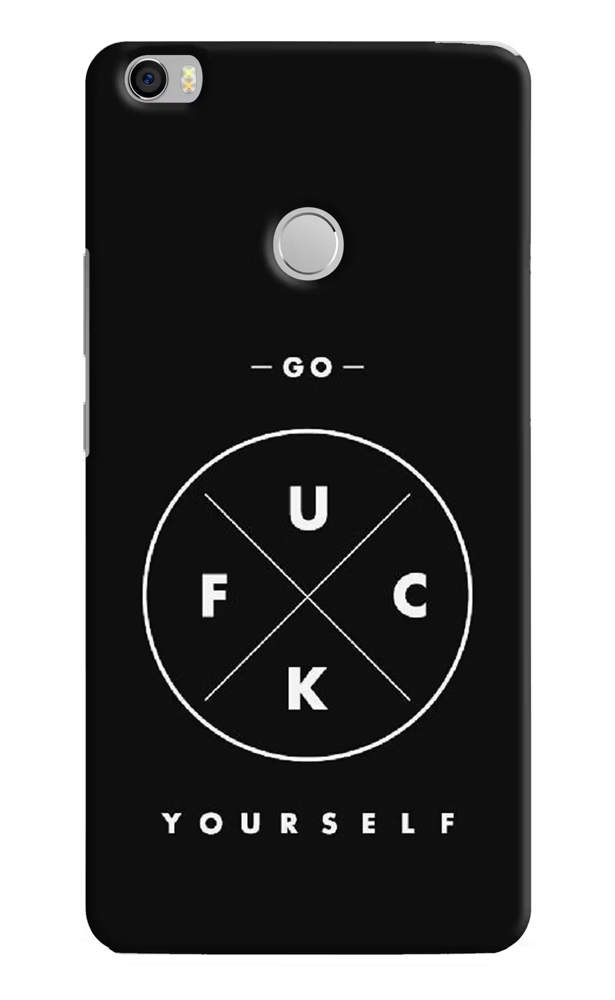 Go Fuck Yourself Mi Max Hard Case Back Cover by Casekaro