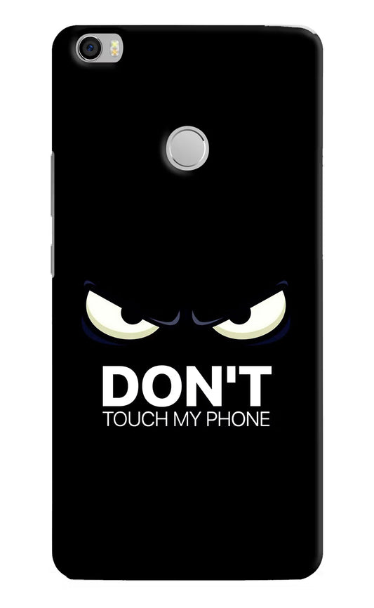 Don'T Touch My Phone Mi Max Hard Case Back Cover by Casekaro