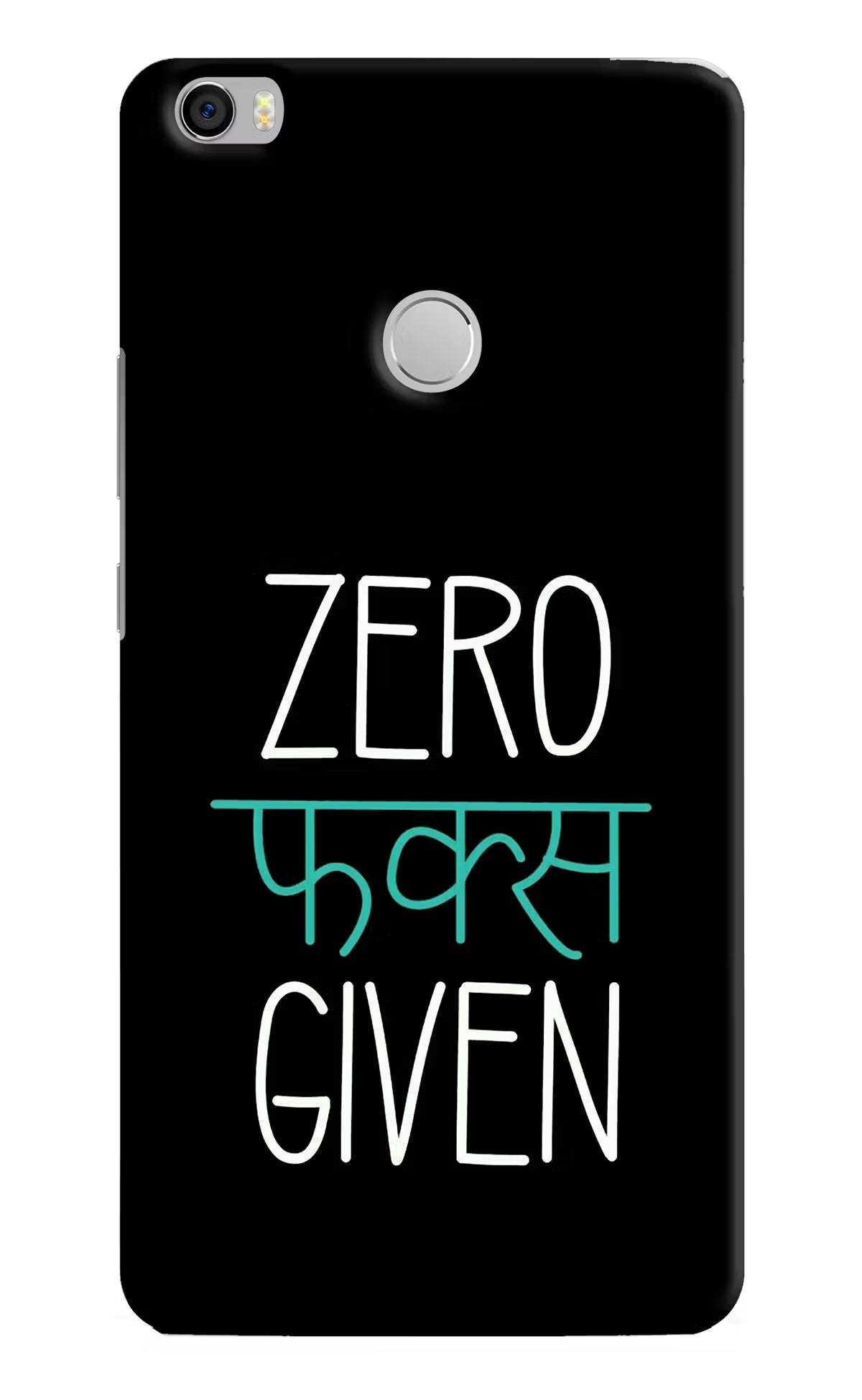 Zero Fucks Given Mi Max Hard Case Back Cover by Casekaro