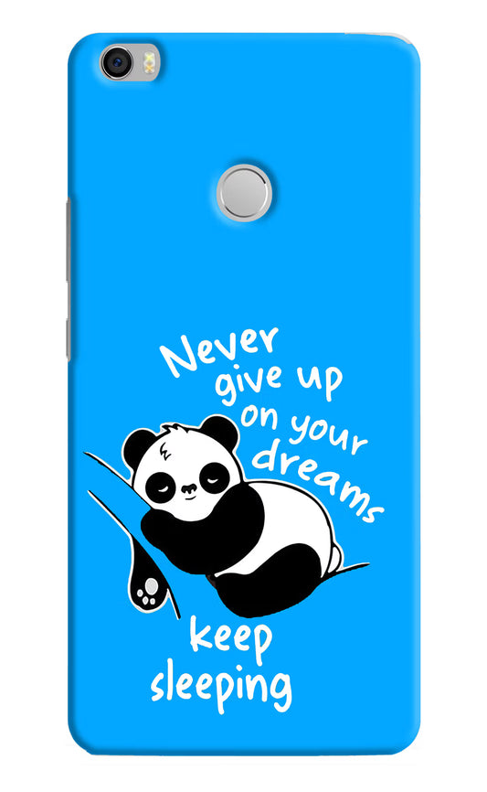 Keep Sleeping Mi Max Hard Case Back Cover by Casekaro