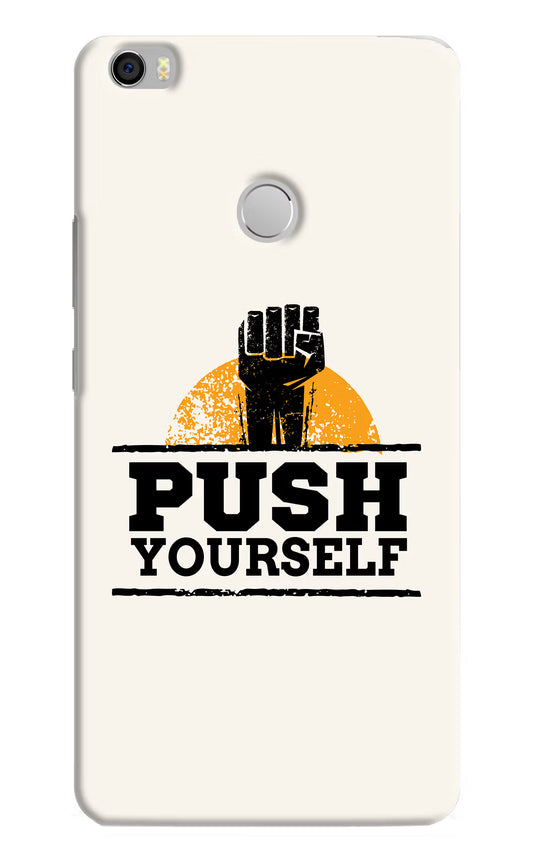 Push Yourself Mi Max Hard Case Back Cover by Casekaro