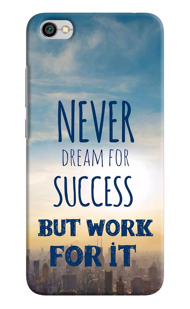 Never Dream For Success But Work For It Redmi Y1 Lite Hard Case Back Cover by Casekaro
