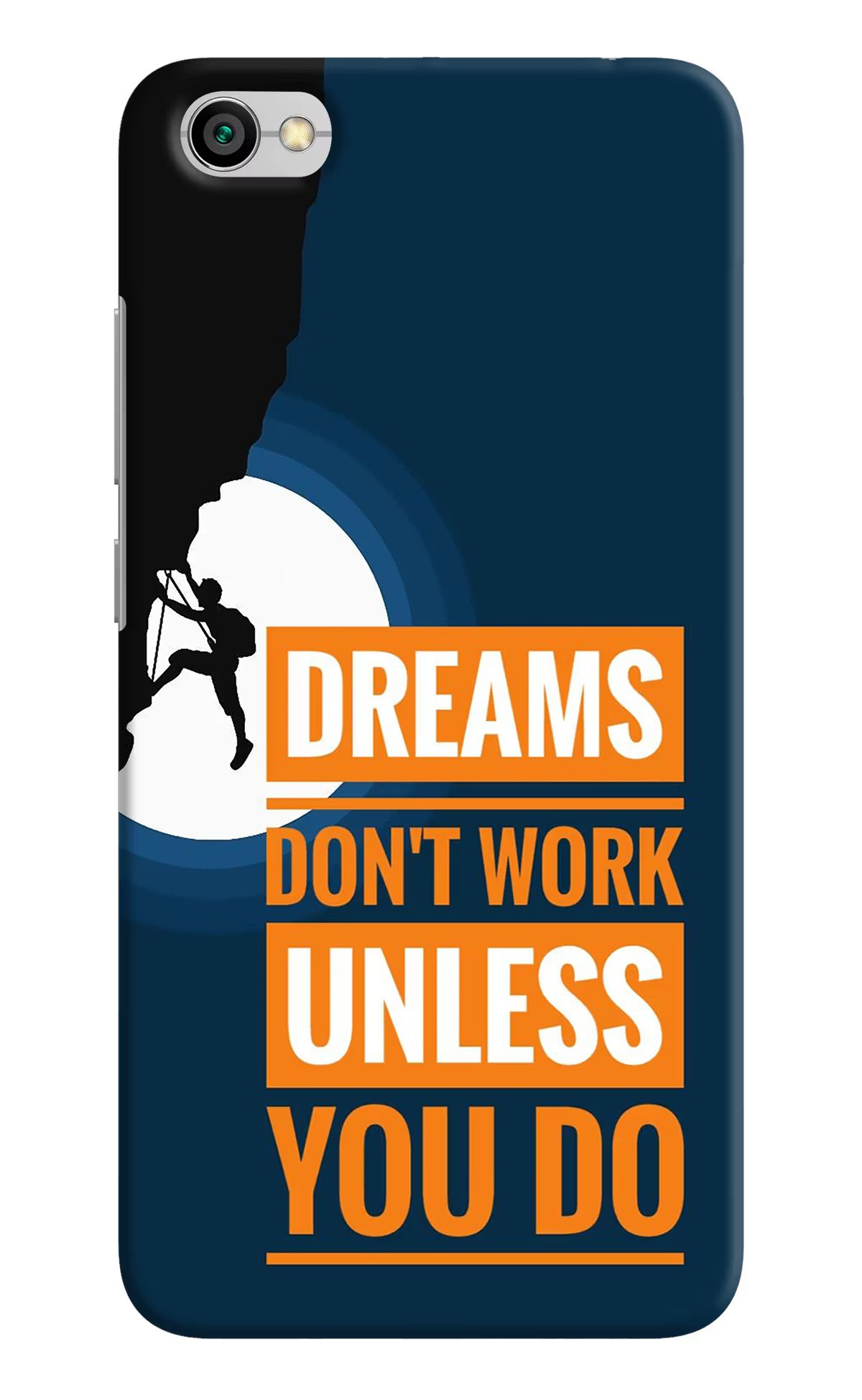 Dreams Donâ€™T Work Unless You Do Redmi Y1 Lite Hard Case Back Cover by Casekaro