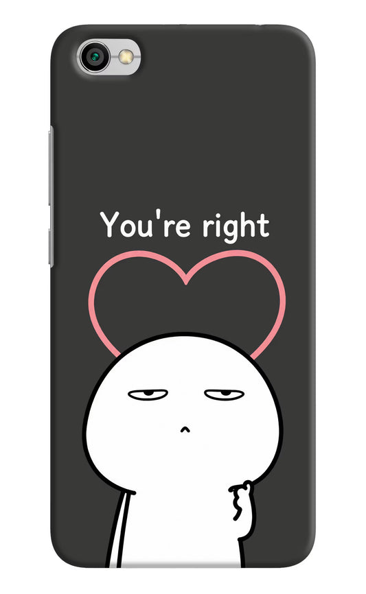 You're Right Redmi Y1 Lite Hard Case Back Cover by Casekaro