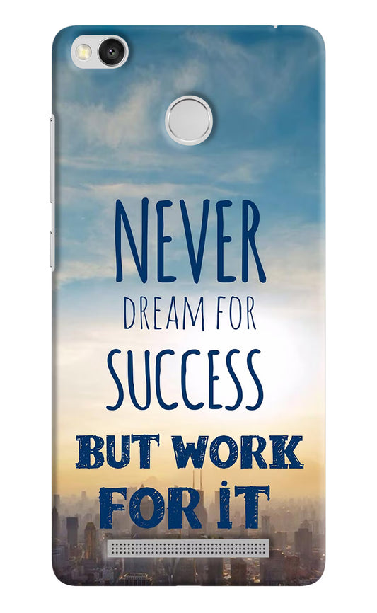 Never Dream For Success But Work For It Redmi 3S Prime Hard Case Back Cover by Casekaro