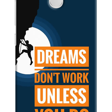 Dreams DonÃ¢â‚¬â„¢T Work Unless You Do Redmi 3S Prime Hard Case Back Cover by Casekaro